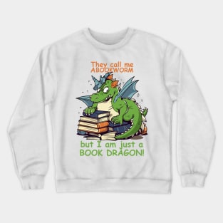 Bookworm? Book Dragon! Crewneck Sweatshirt